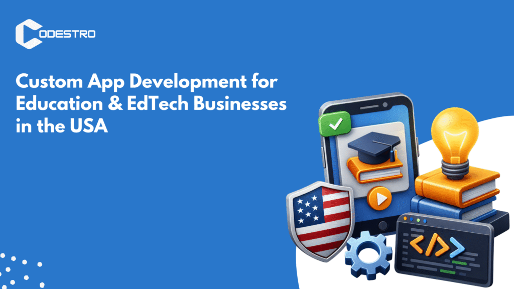 Custom App Development for EdTech